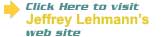 Click Here to visit Jeffrey Lehmann's Web Site